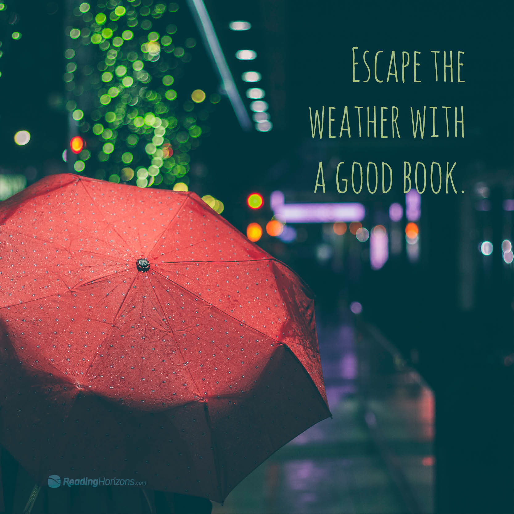 A meme of a red umbrella with the words "Escape the weather with a good book."