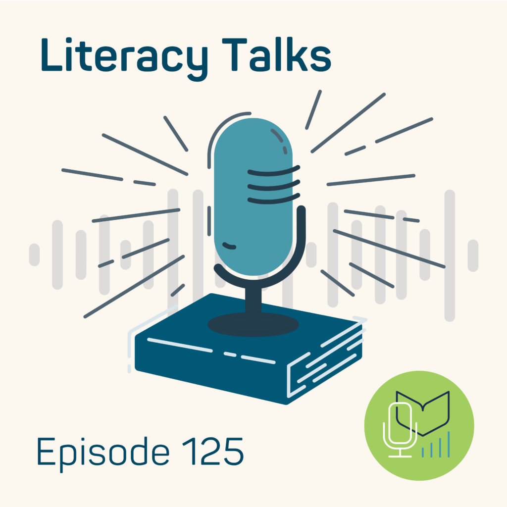 Literacy Talks podcast episode 125