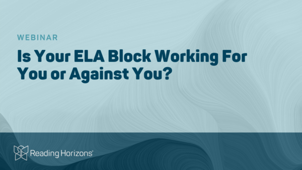 Webinar: Is Your ELA Block Working For You or Against You? โ Katie Shelton, Literacy Expert & Experienced Teacher